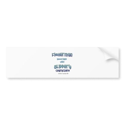 Fisherman Bumper Stickers by WannaTees