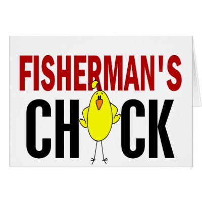 Fisherman’s Chick by professiongifts
