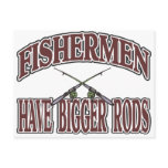 Fishermen Have Big Rods Post Card