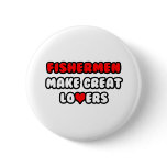Fishermen Make Great Lovers