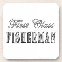 Fishing and Fishermen : First Class Fisherman Drink Coaster