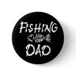 Fishing Dad Pinback Button