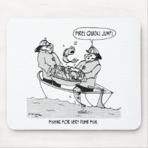 Fishing For Dumb Fish Mousepads