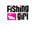 Fishing Girl t-shirts