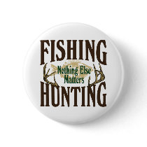Fishing Hunting Nothing Else Matters