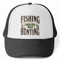Fishing Hunting Nothing Else Matters