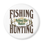 Fishing Hunting Nothing Else Matters