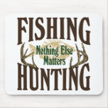 Fishing Hunting Nothing Else Matters