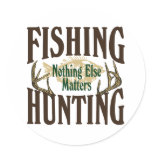 Fishing Hunting Nothing Else Matters