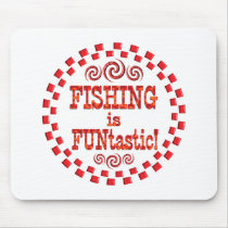Fishing is FUNtastic Mouse Pad