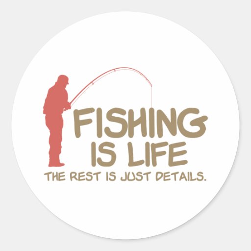 Fishing Is Life Stickers