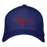 Fishing is my life ! embroidered baseball cap