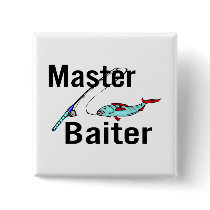 Fishing Master Baiter Pinback Button