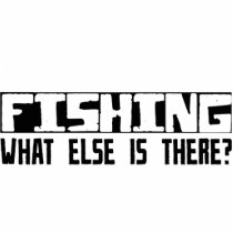 Fishing What Else Is There? Acrylic Cut Out