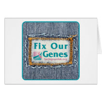 FIX OUR GENES GREETING CARDS