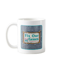FIX OUR GENES COFFEE MUGS