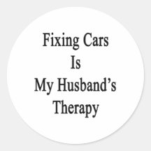 Fixing Cars Is My Husband's Therapy Sticker