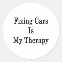 Fixing Cars Is My Therapy Stickers