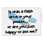 flash drive or happy to see me card