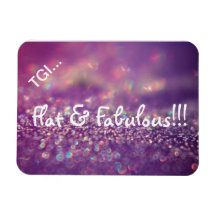 Flat & Fabulous magnet