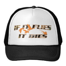 Flies it Dies Hat