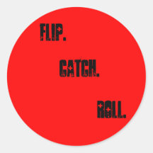 Flip., Catch., Roll. Sticker