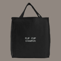 Flip Cup Champion embroidered bags