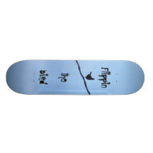 Flippin the Bird Skateboard