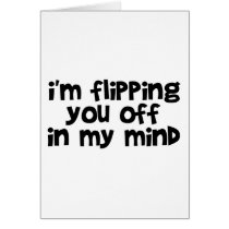 Flipping You Off Greeting Cards