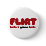 Flirt Pin