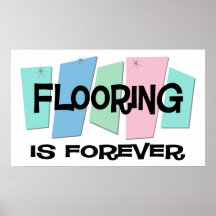 Flooring Is Forever Print