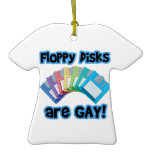 Floppy Discs are Gay Ornaments