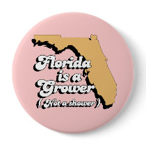 Florida is a Grower. Not a Shower