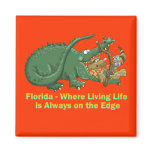 Florida - Living Life on the Edge Alligator and Ra Fridge Magnet