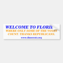 FLORIDA, WHERE ONLY SOME VOTES COUNT. STICKER BUMPER STICKERS