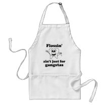 Flossin' ain't just for gangstas aprons