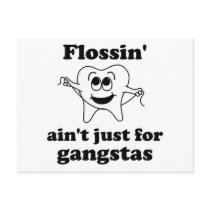 Flossin' ain't just for gangstas post card