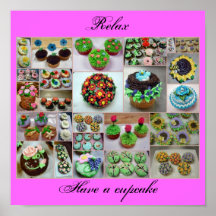flower cupcakes, Relax, Have a cupcake Posters