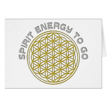 FLOWER OF LIFE - SPIRIT ENERGY TO GO GREETING CARD