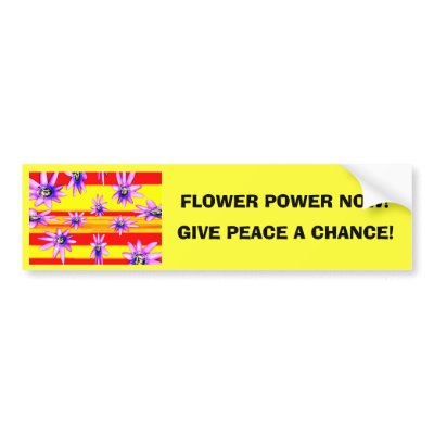FLOWER POWER NOW! BUMPER STICKER by Clarence_Jones