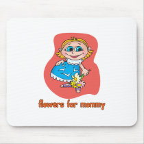 Flowers For Mommy Mouse Pads
