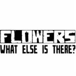 Flowers What Else Is There? Photo Cut Outs