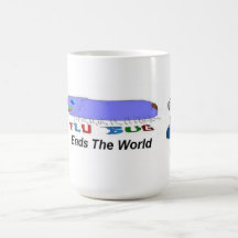 Flu Bug Ends The World Coffee Mugs