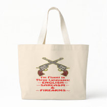 Fluent In 3 Languages English Sarcasm Firearms Tote Bags