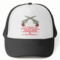 Fluent In 3 Languages English Sarcasm Firearms Trucker Hats