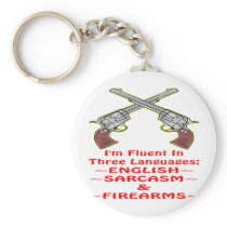 Fluent In 3 Languages English Sarcasm Firearms Keychains