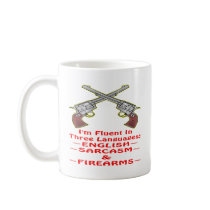 Fluent In 3 Languages English Sarcasm Firearms Mug