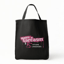 Fluent in Sarcasm & 5 Other Languages Grocery tote Bag