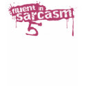 Fluent in Sarcasm & 5 Other Languages t-shirts