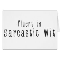 Fluent In Sarcastic Wit